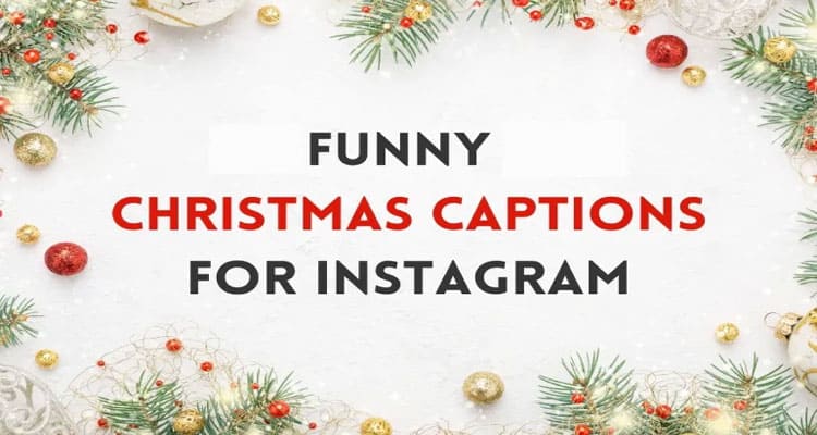 Funny Christmas Captions For Instagram
