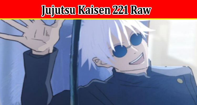 Latest News Jujutsu Kaisen 221 Raw