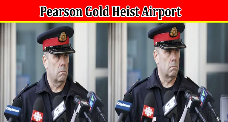 Latest News Pearson Gold Heist Airport