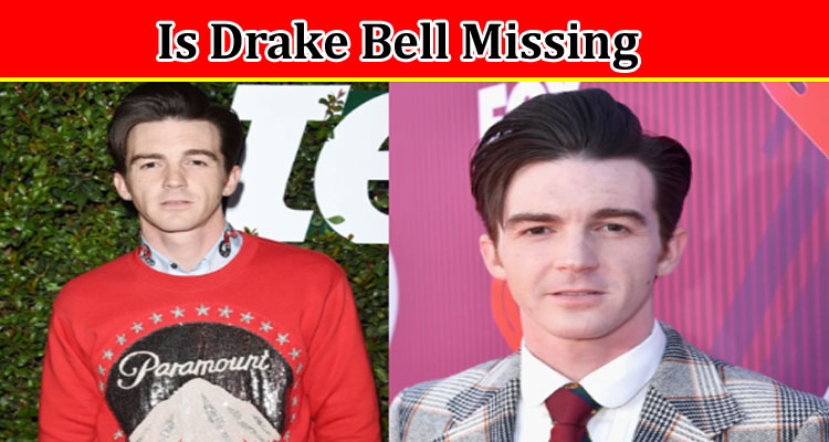Latest News Is Drake Bell Missing
