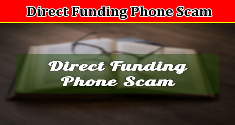 Latest News Direct Funding Phone Scam