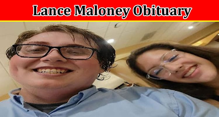 Latest News Lance Maloney Obituary