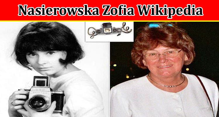 Latest News Nasierowska Zofia Wikipedia