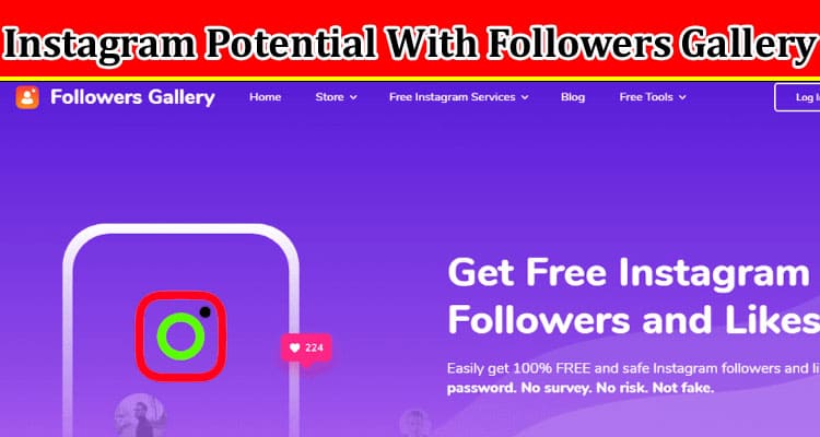 Complete Information About Open Your Instagram Potential With Followers Gallery - A Great Followers Apk