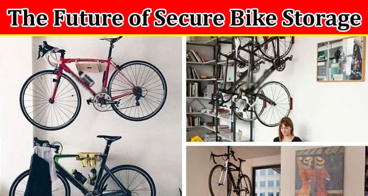 The Future of Secure Bike Storage