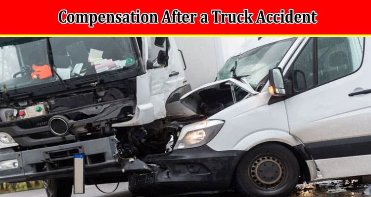 A Guide to How to File for Compensation After a Truck Accident