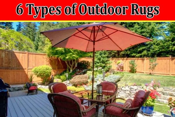 Top 6 Types of Outdoor Rugs