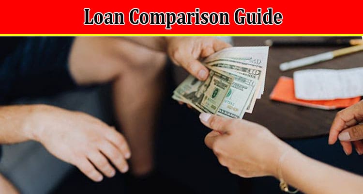 Loan Comparison Guide Finding the Right Fit for You